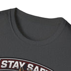 Stay Safe T-Shirt