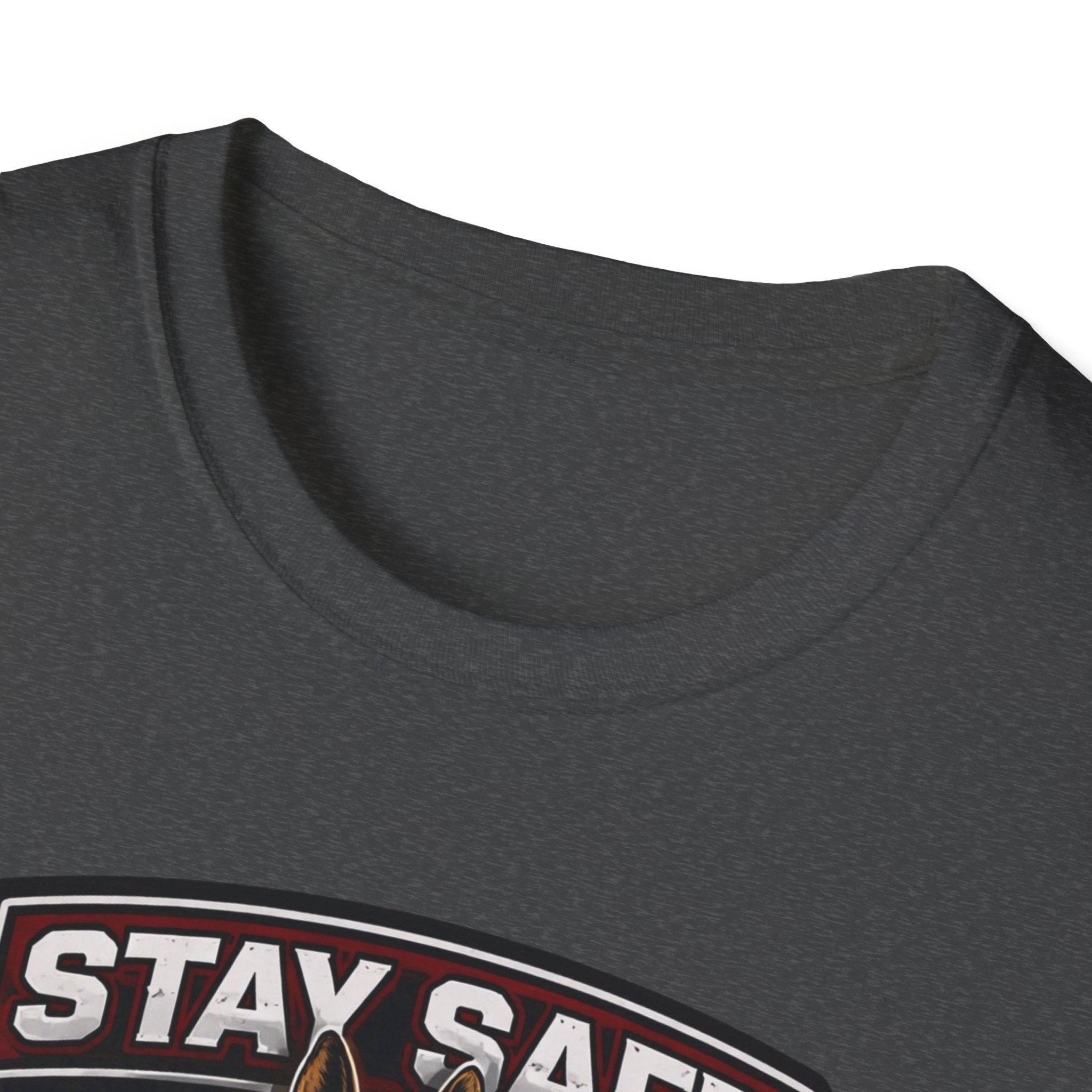 Stay Safe T-Shirt