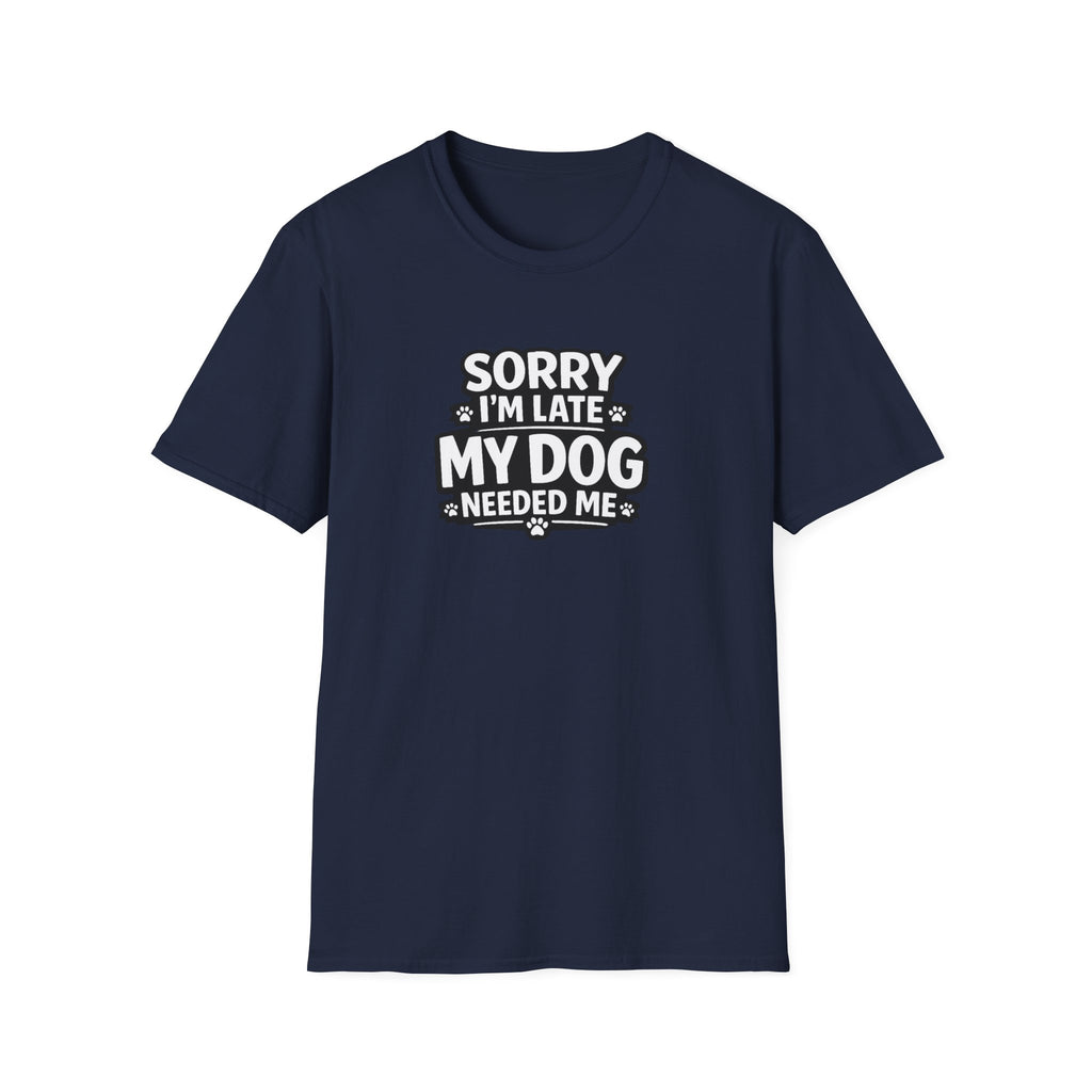 Sorry I'm Late T-Shirt