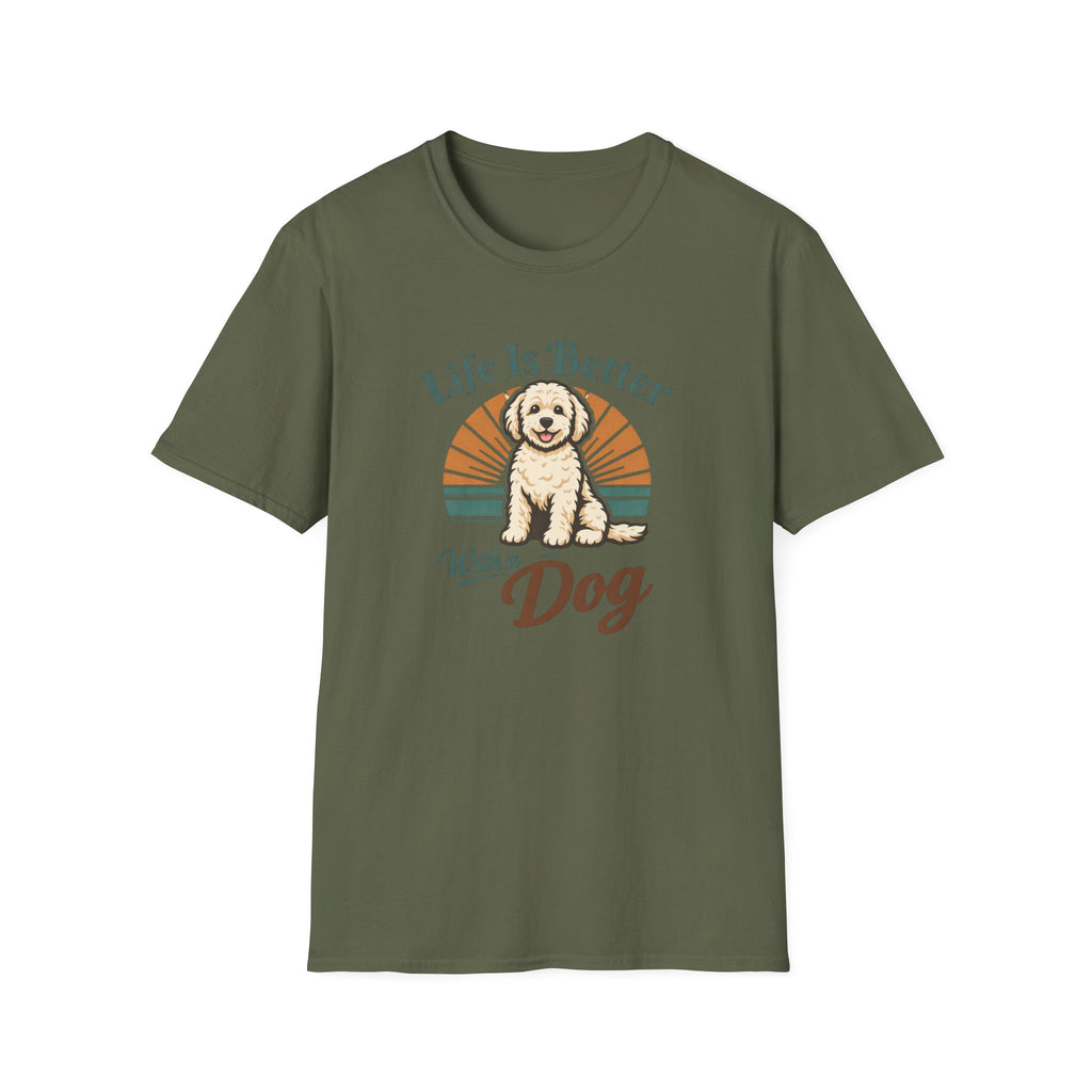 Life is better with a dog T-Shirt