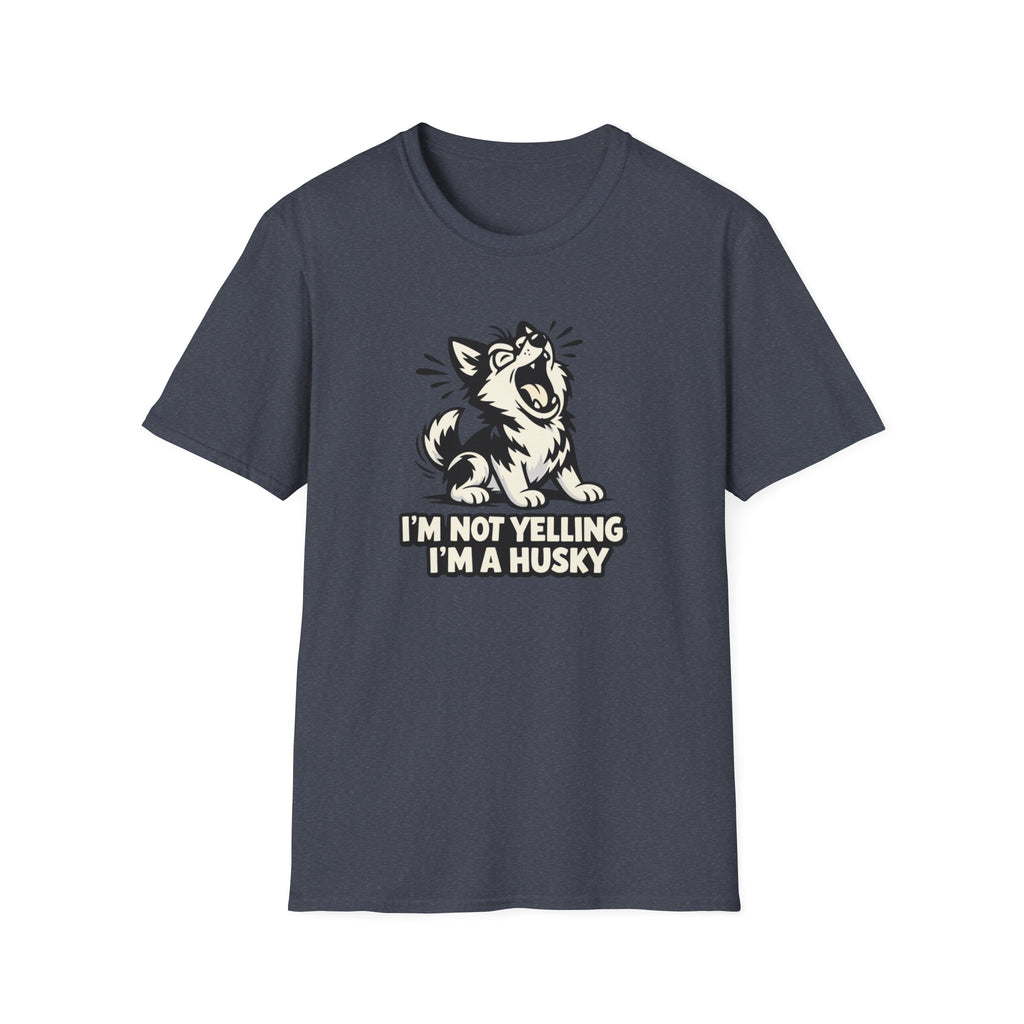 I'm not yelling T-Shirt