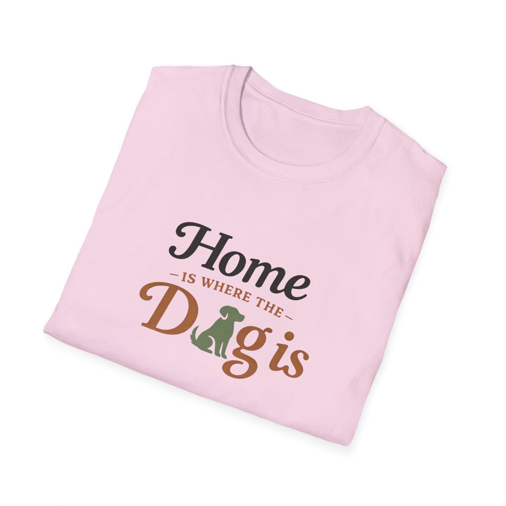 Home is where the Dog is T-Shirt