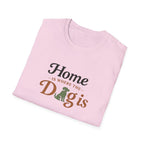 Home is where the Dog is T-Shirt