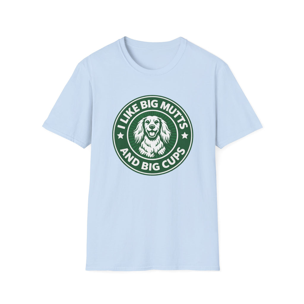 I Like Big Mutts T-Shirt
