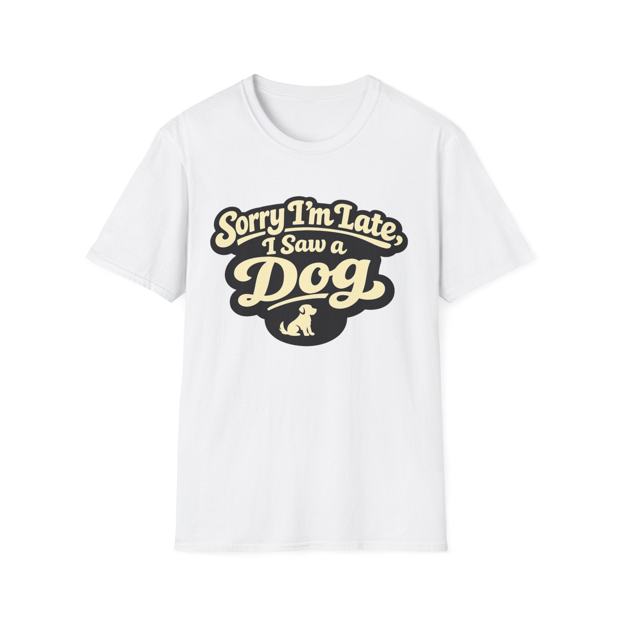 Sorry I'm late T-Shirt