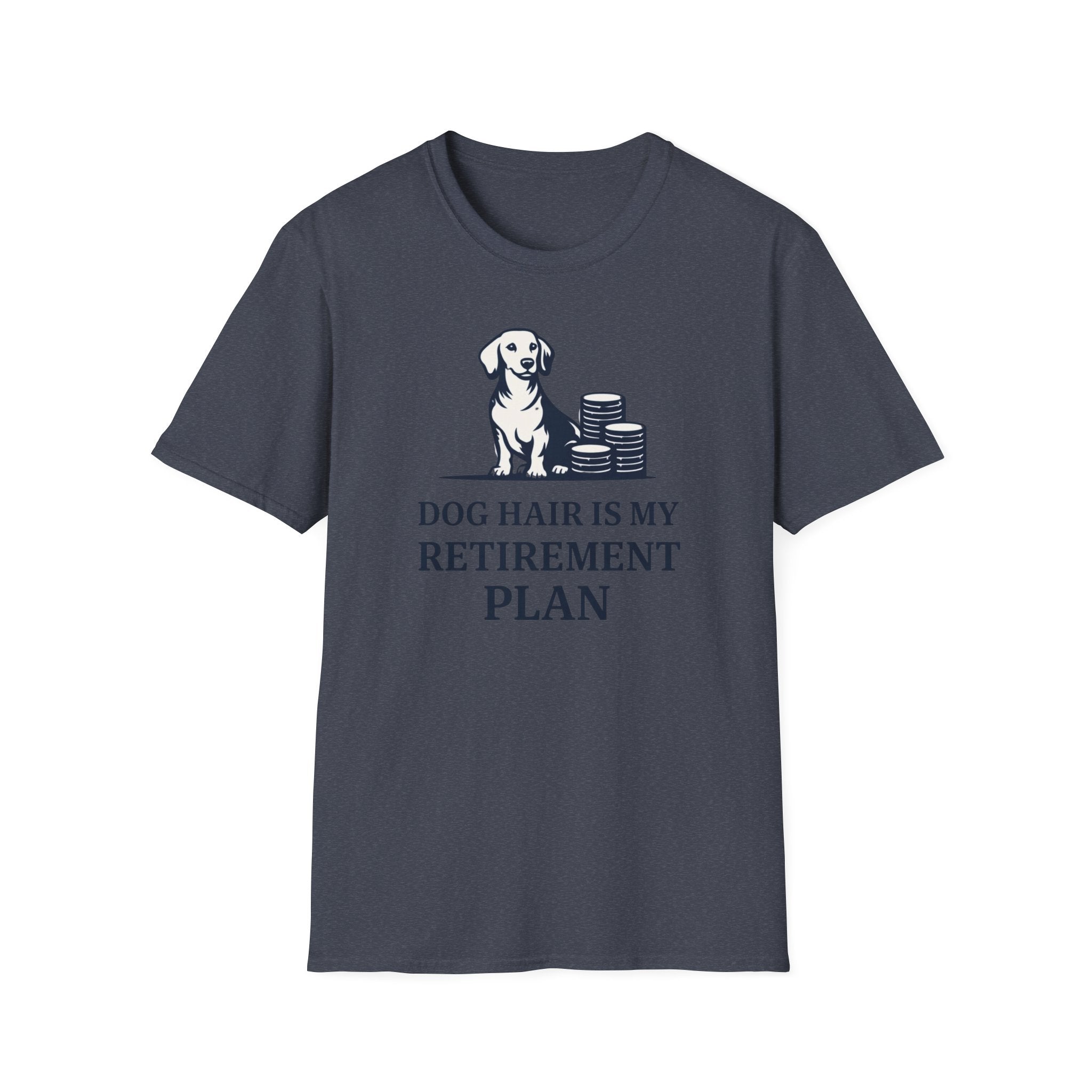 Dog hair is my retirement T-Shirt