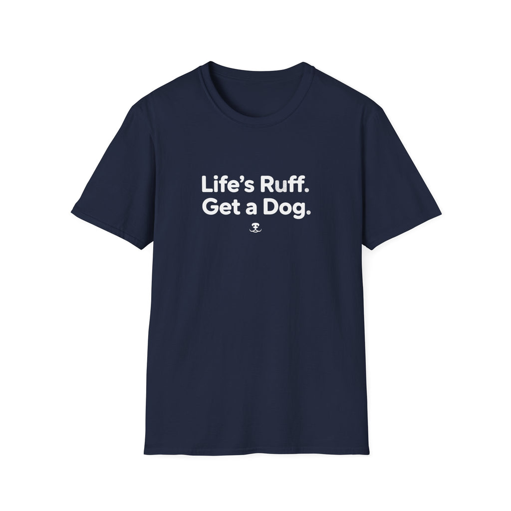 Life's Ruff T-Shirt