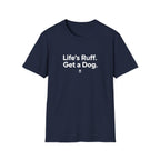 Life's Ruff T-Shirt