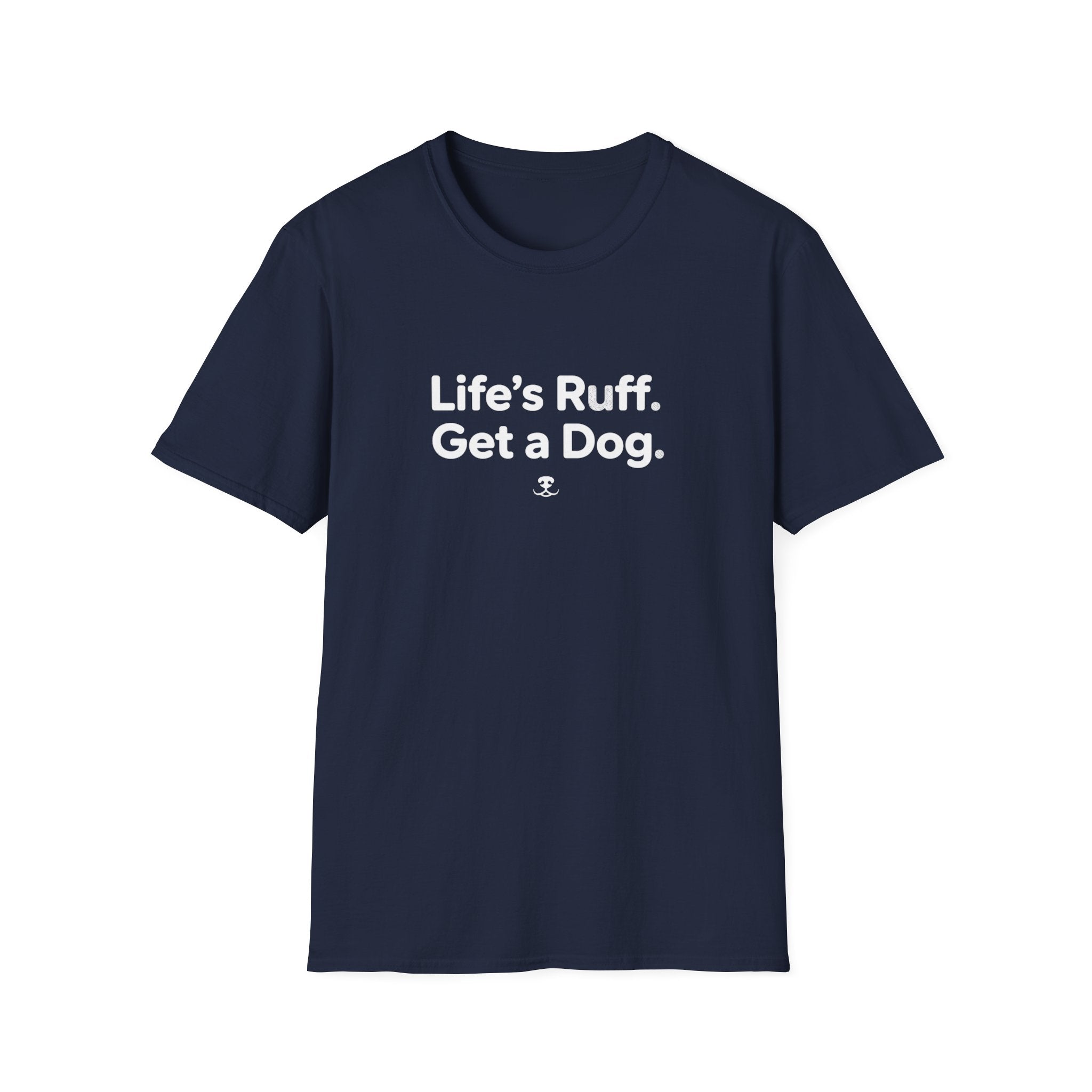 Life's Ruff T-Shirt
