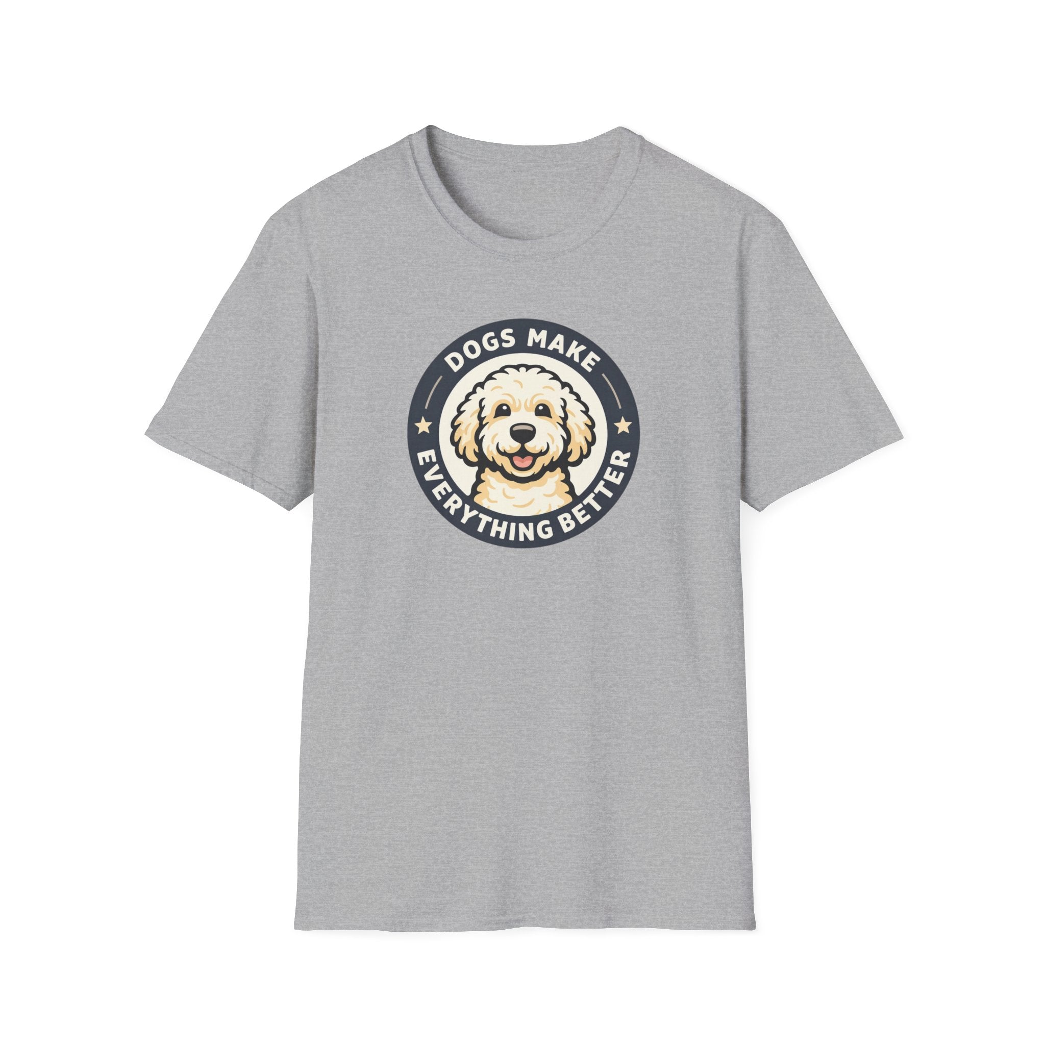 Dogs make things better T-Shirt