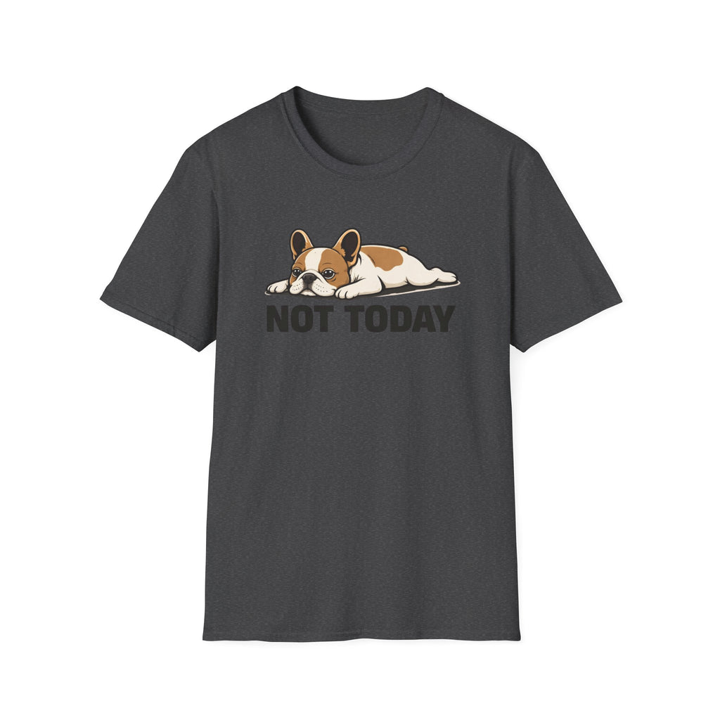 Not Today T-Shirt