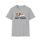 Not Today T-Shirt