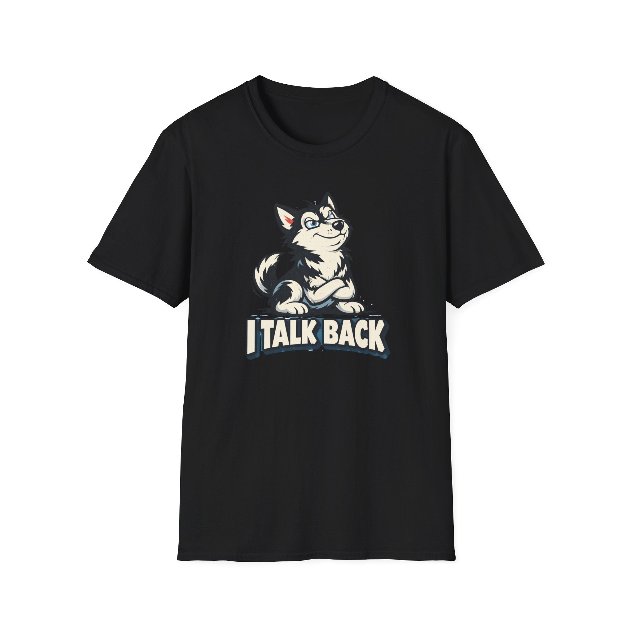 I Talk Back T-Shirt