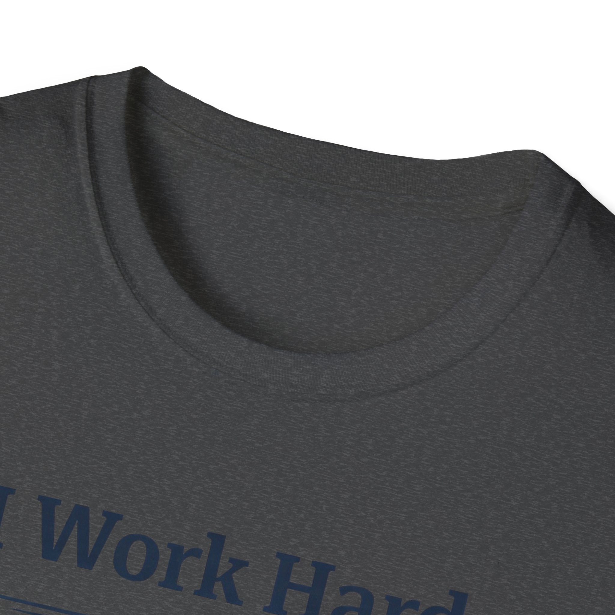 Work hard GSD T-Shirt