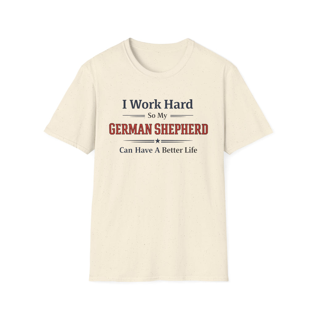 Work hard GSD T-Shirt