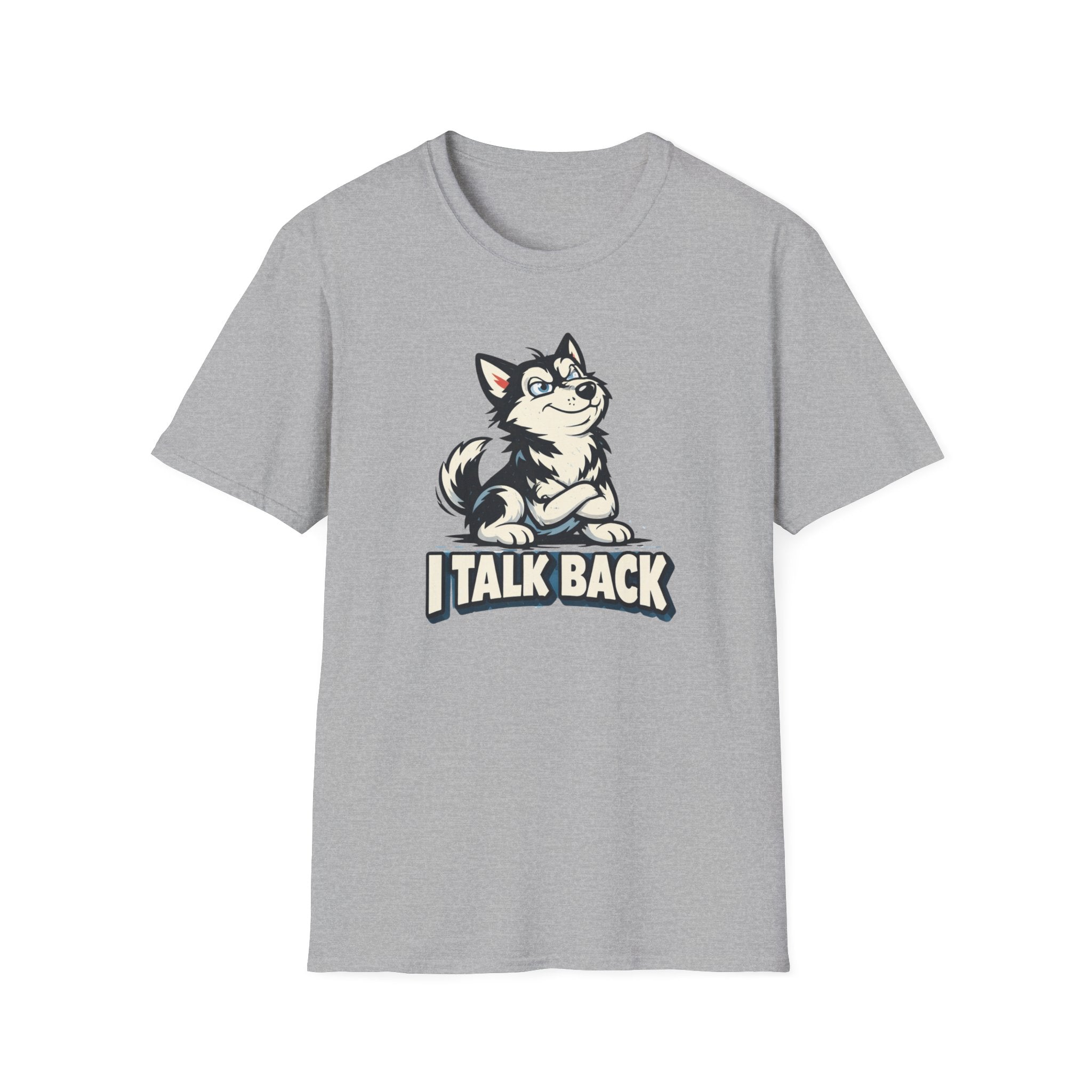 I Talk Back T-Shirt