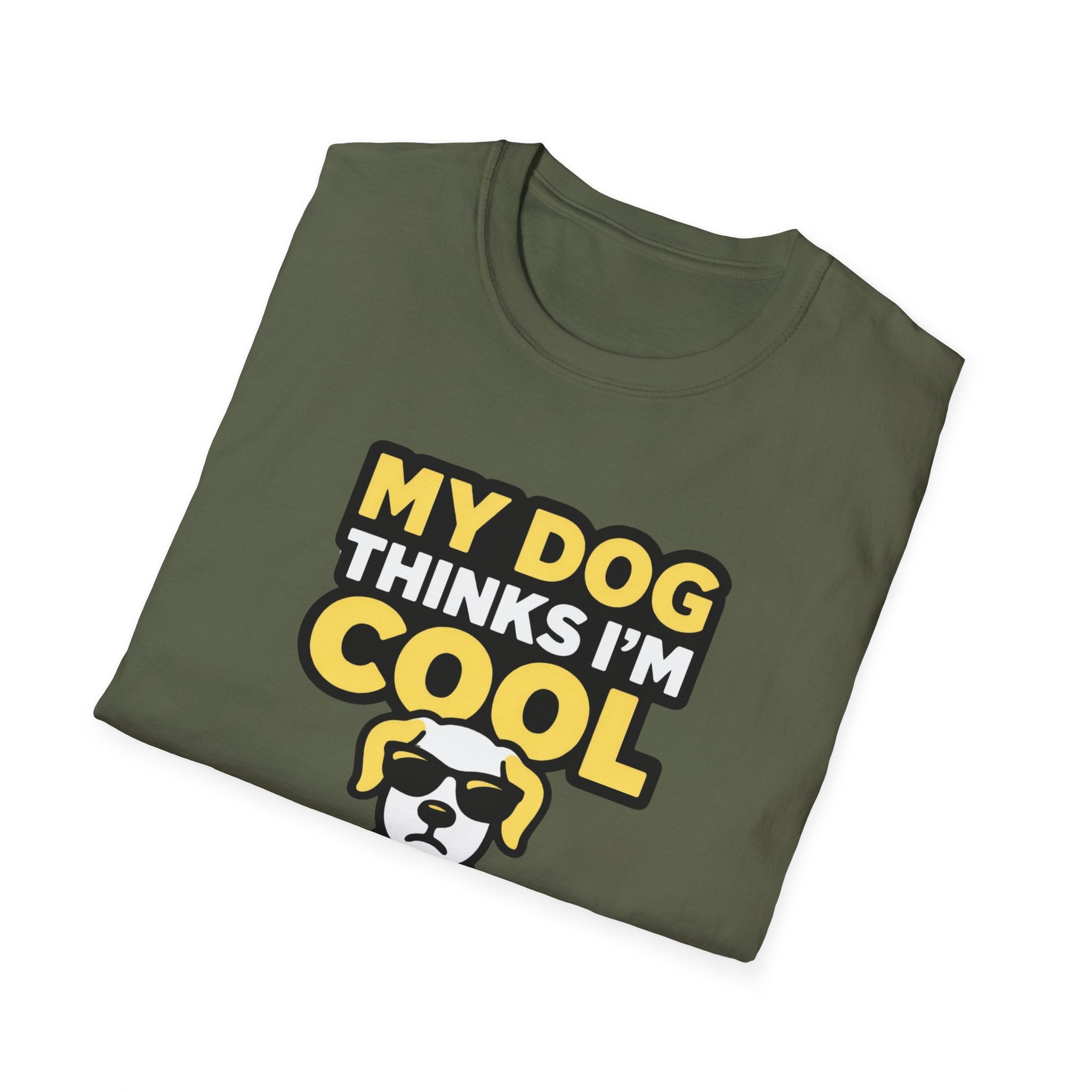 My Dog thinks I'm Cool T-Shirt