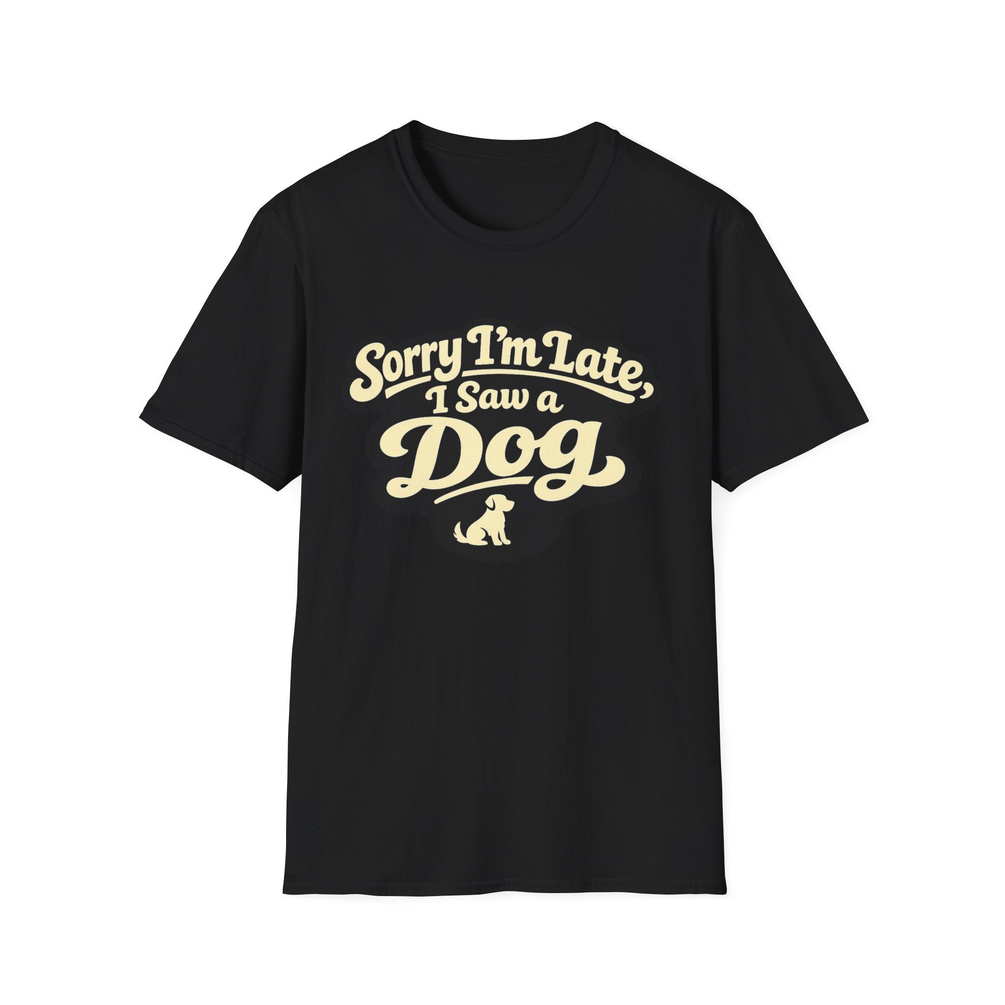 Sorry I'm late T-Shirt