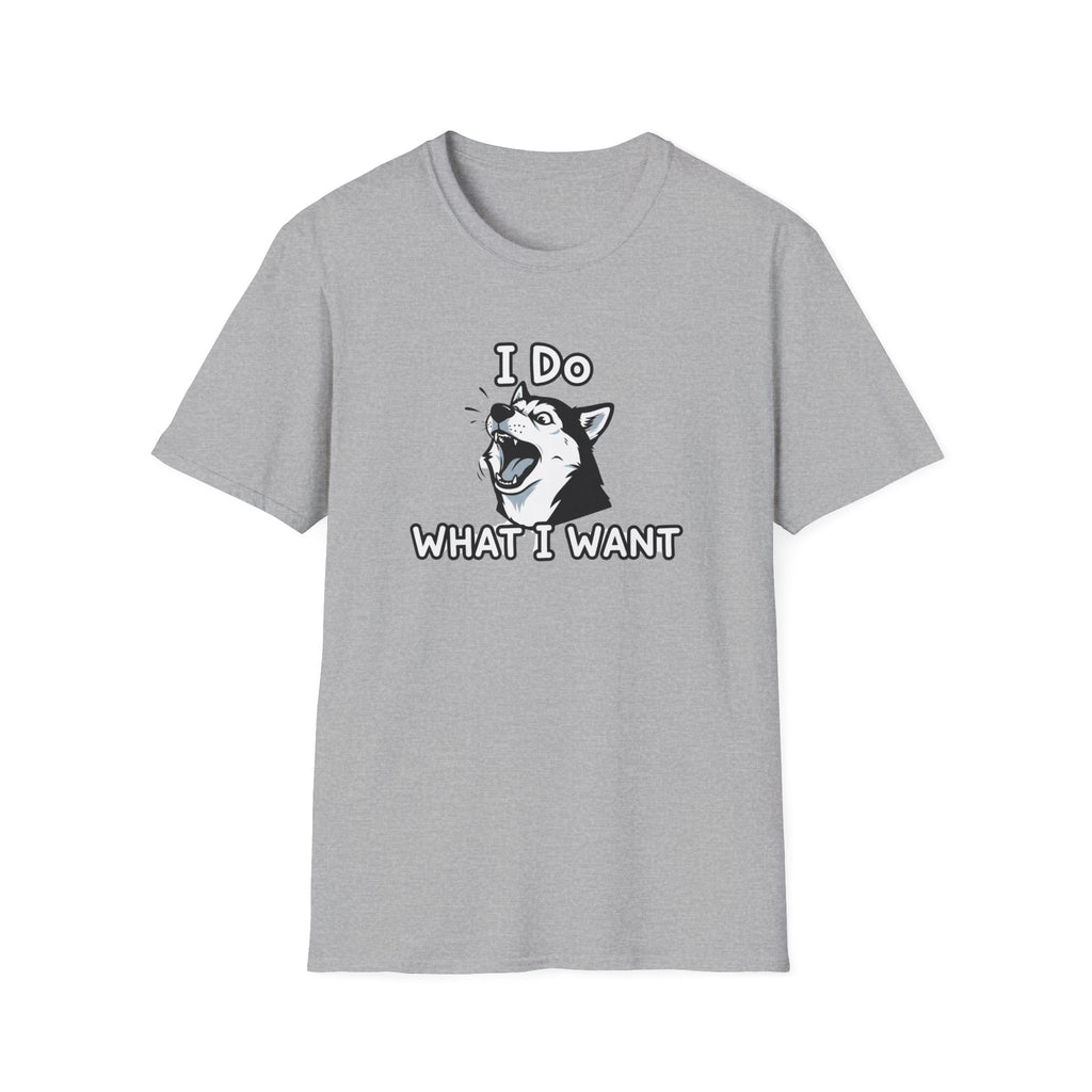 I do what I want T-Shirt