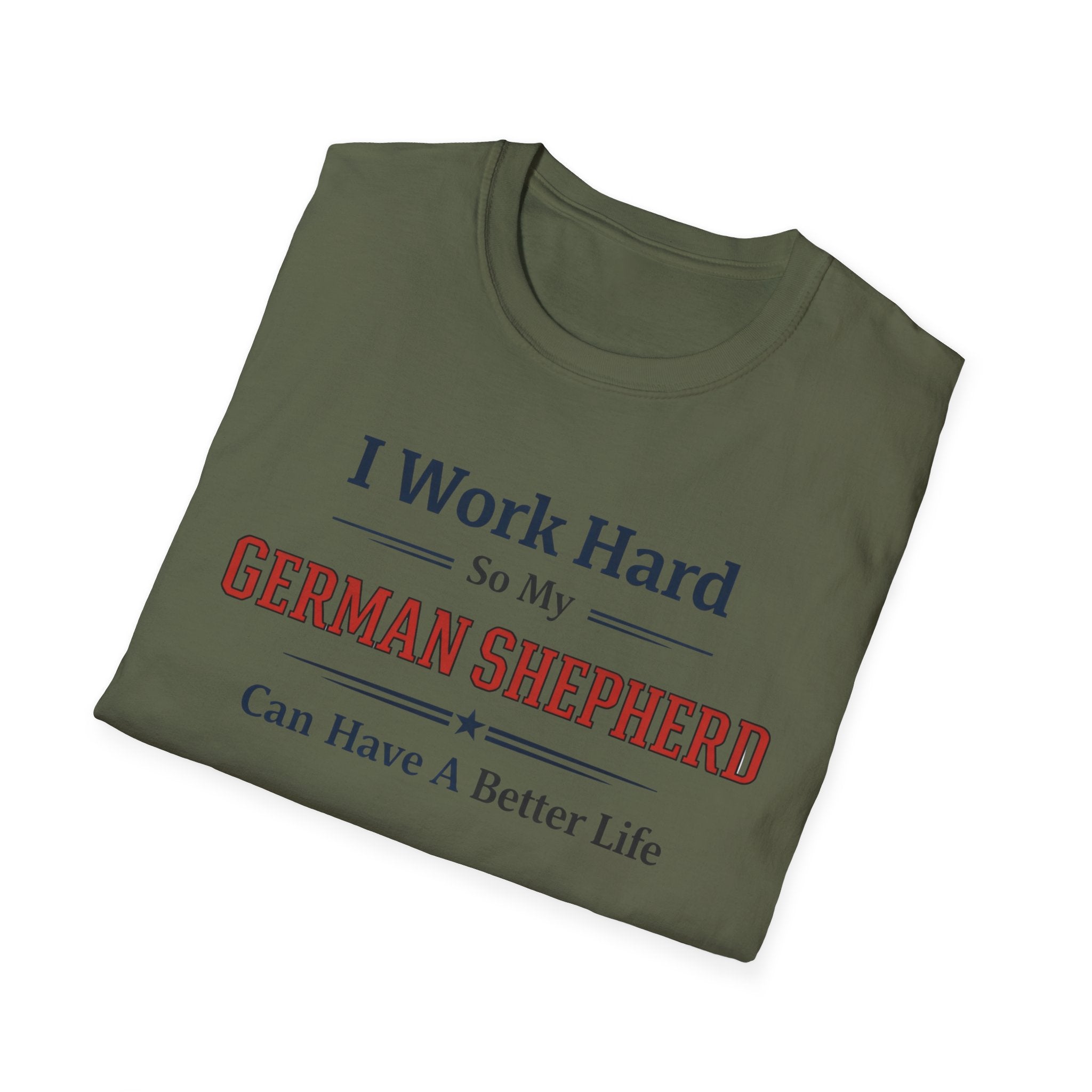 Work hard GSD T-Shirt