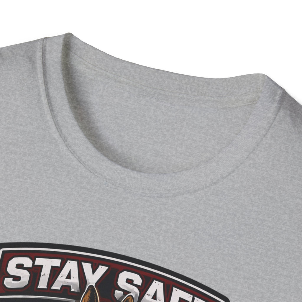 Stay Safe T-Shirt