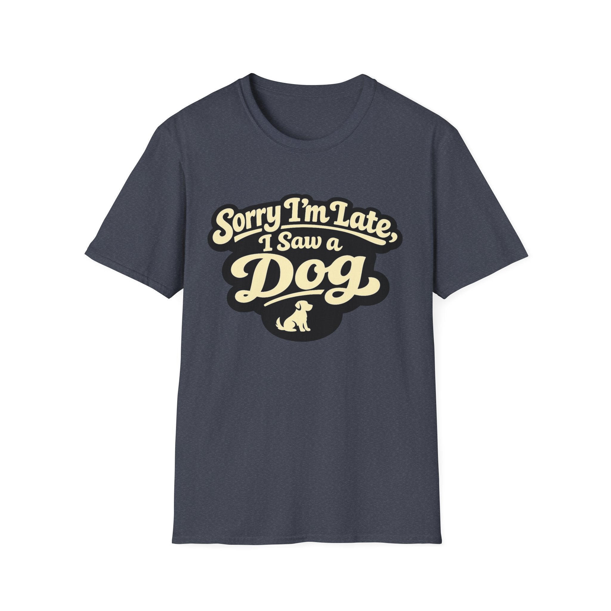 Sorry I'm late T-Shirt