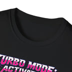 Turbo Mode T-Shirt