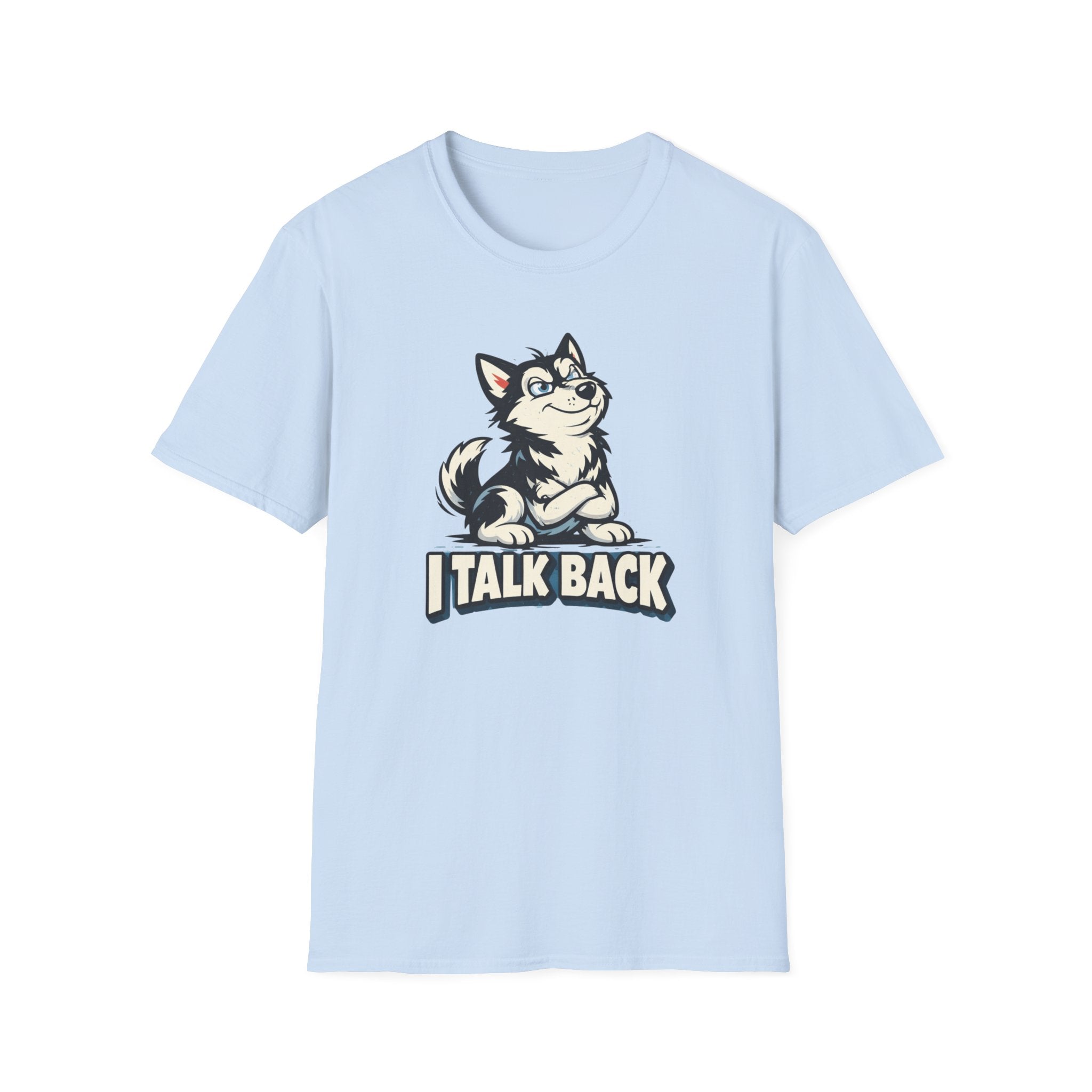 I Talk Back T-Shirt