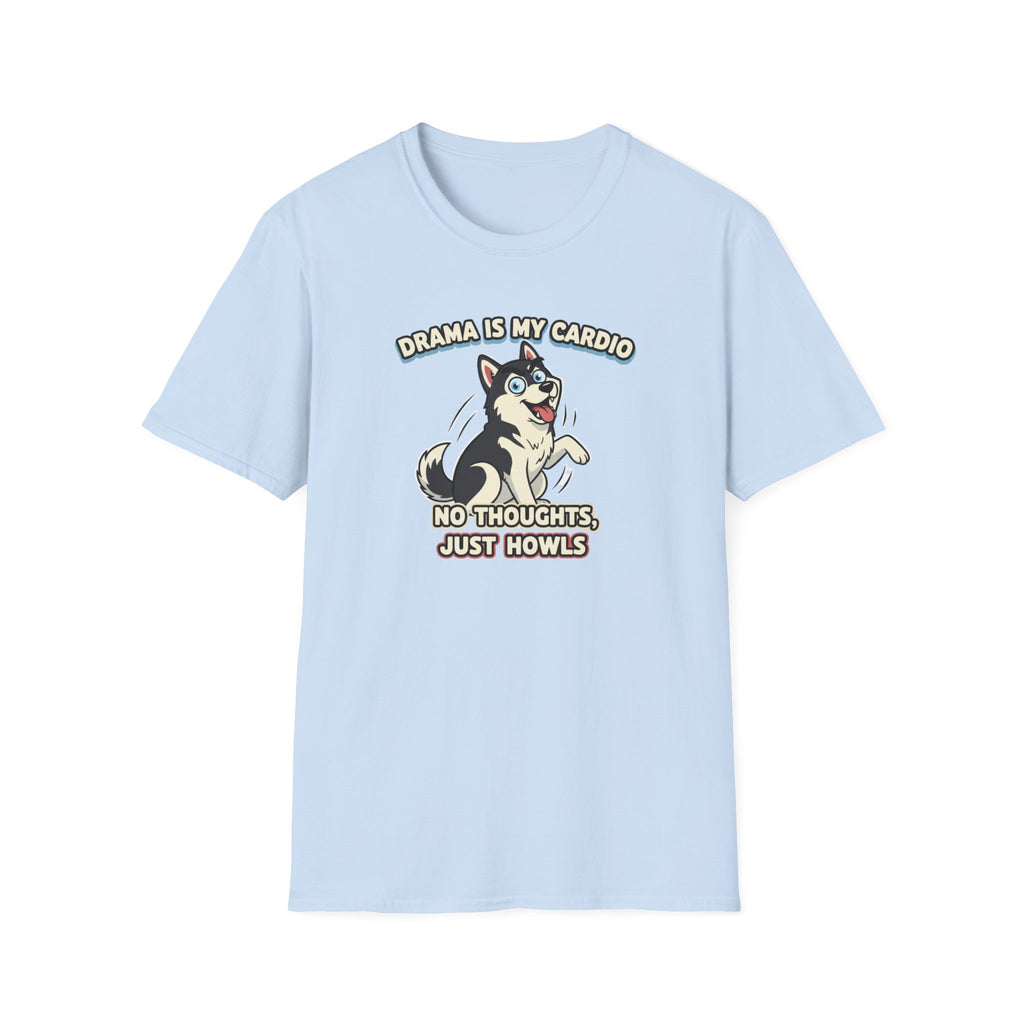 Drama is my Cardio T-Shirt