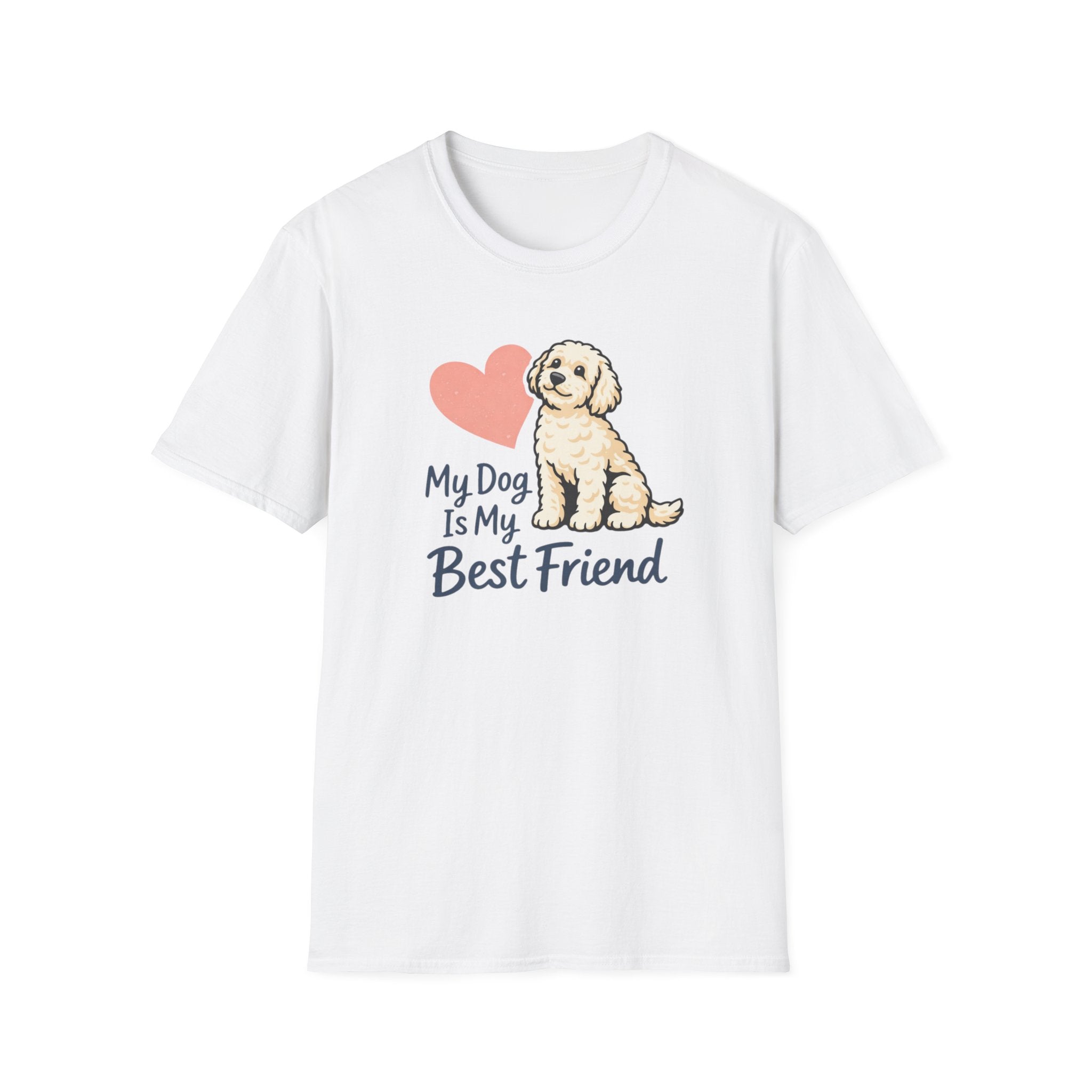 My Dog is my best Friend T-Shirt