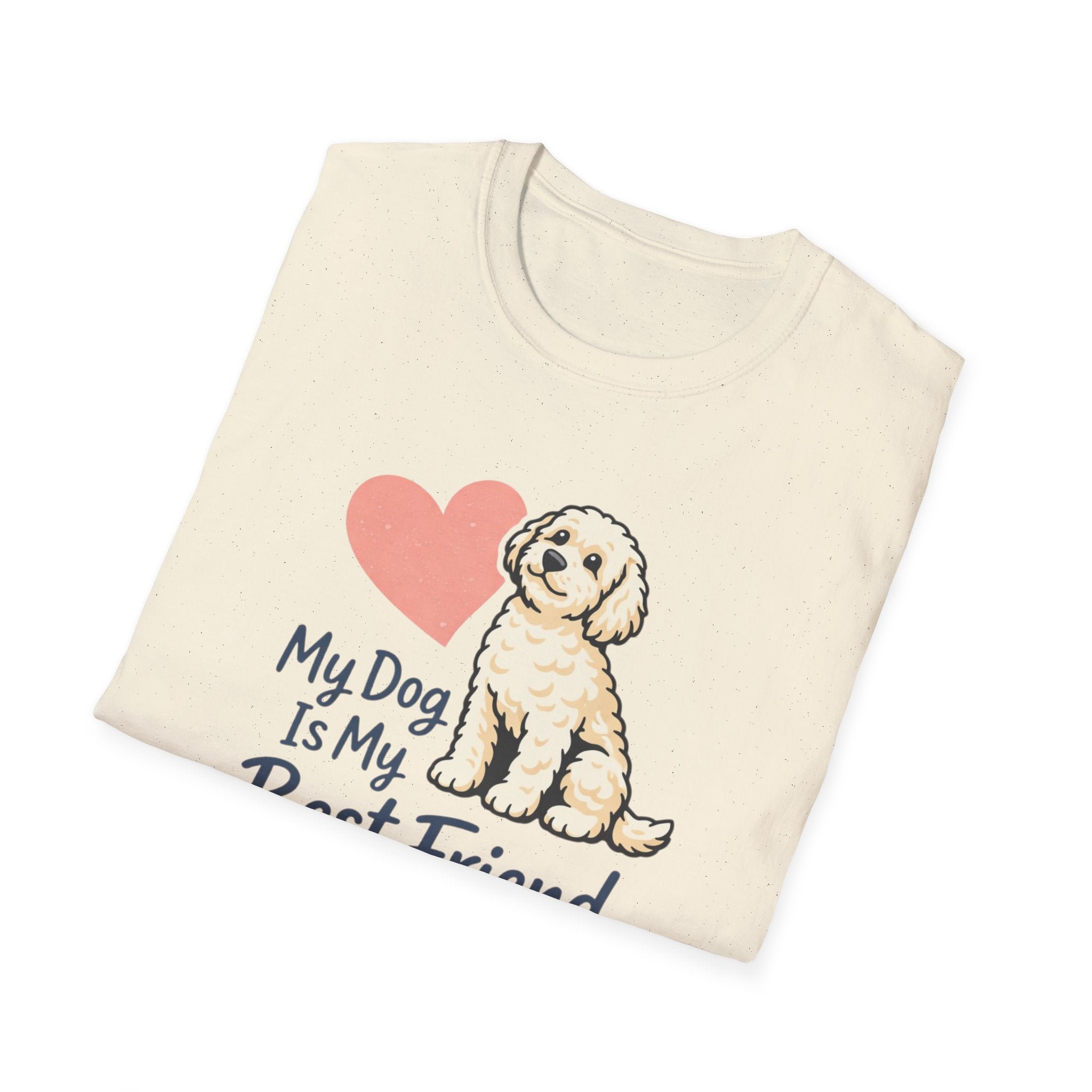 My Dog is my best Friend T-Shirt