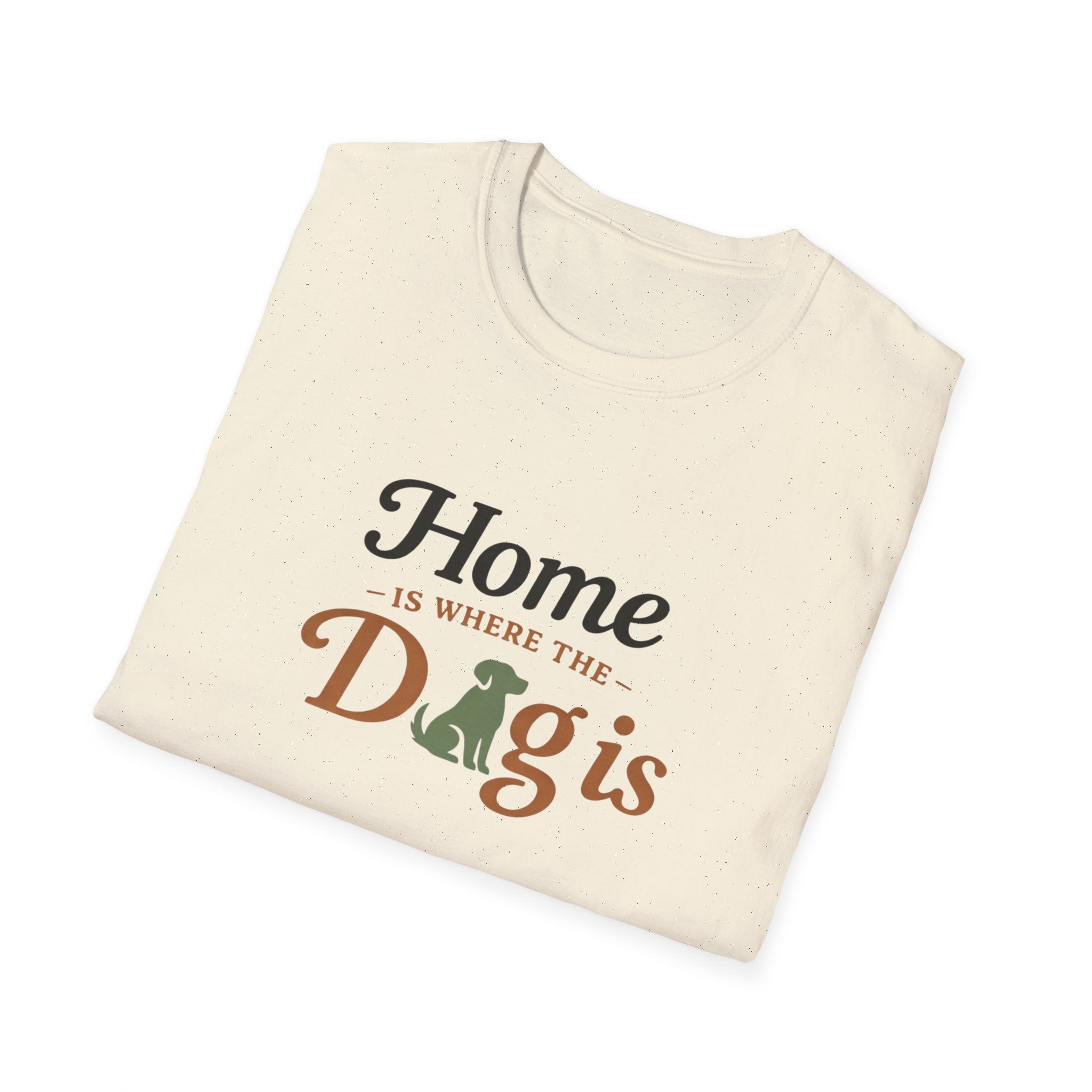 Home is where the Dog is T-Shirt