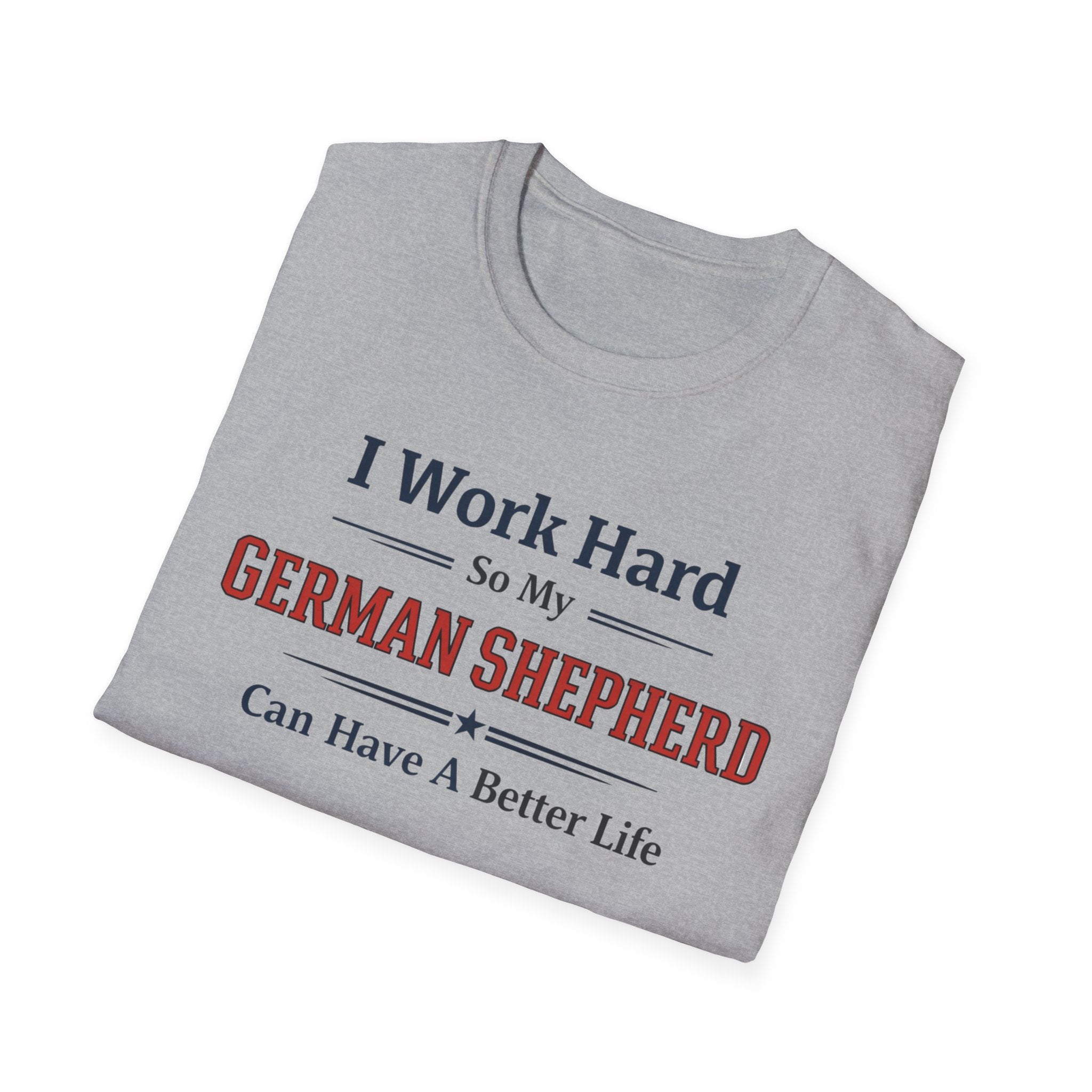 Work hard GSD T-Shirt