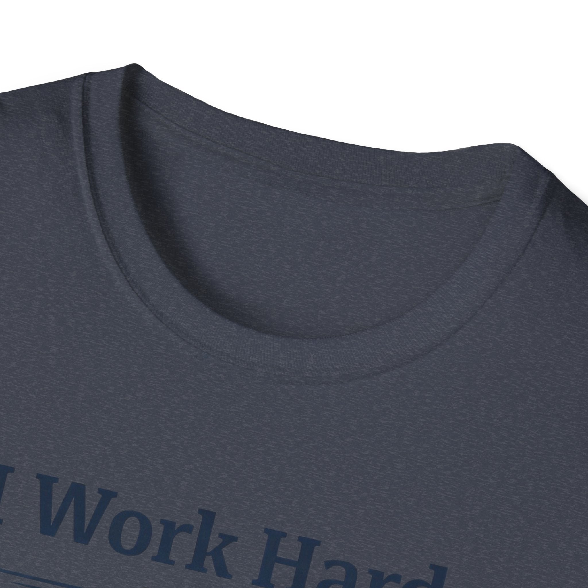 Work hard GSD T-Shirt