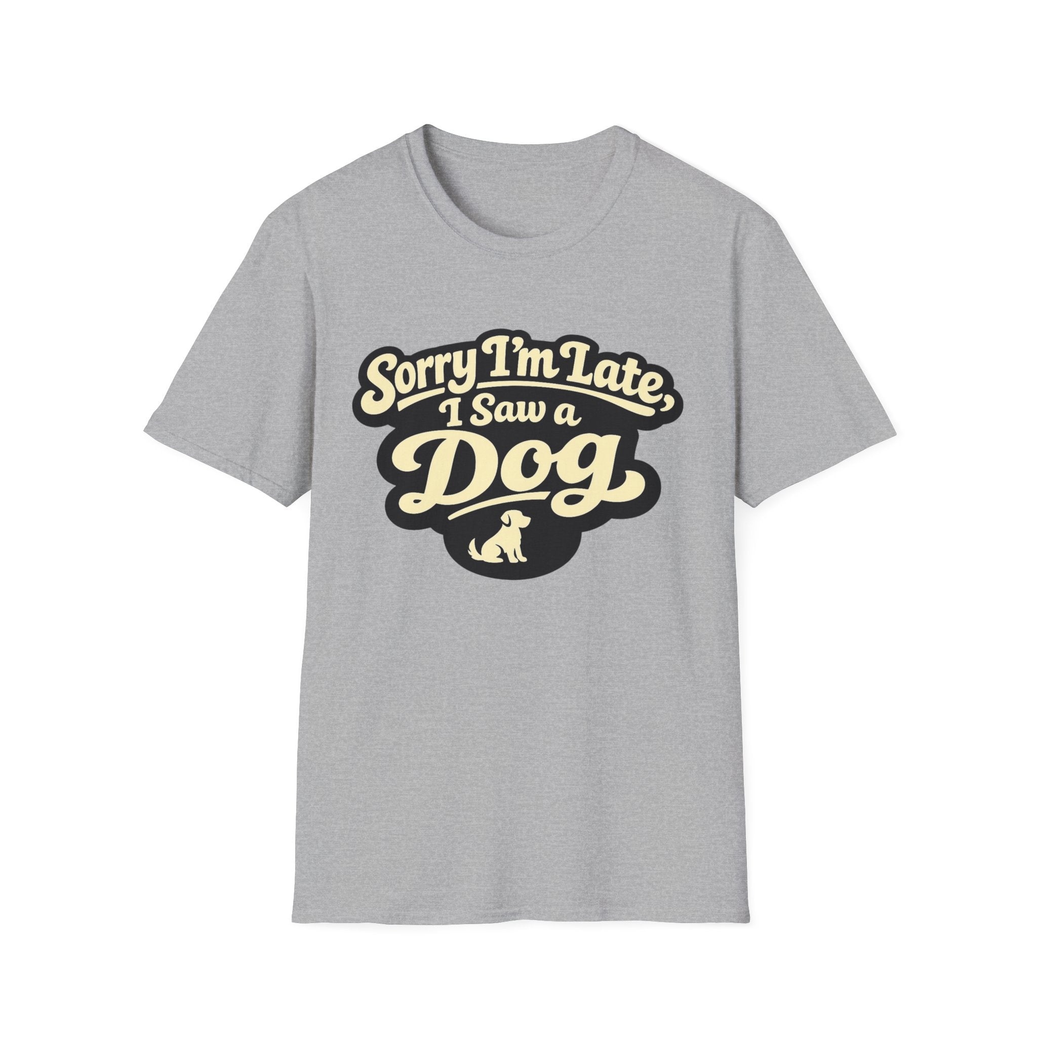Sorry I'm late T-Shirt