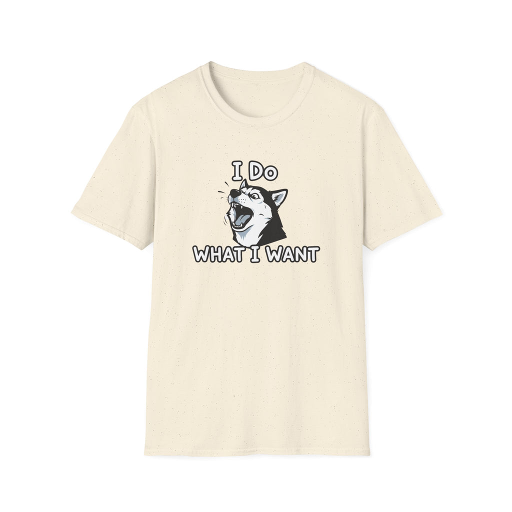 I do what I want T-Shirt